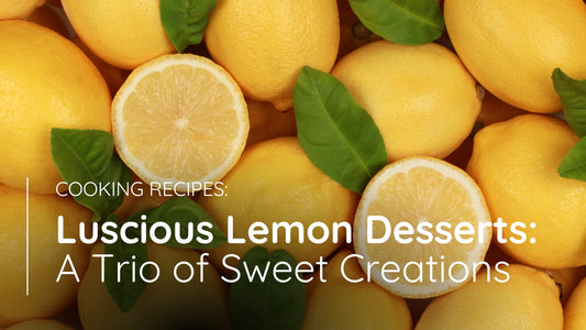 Luscious Lemon Desserts: A Trio of Sweet Creations